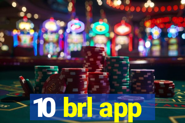 10 brl app